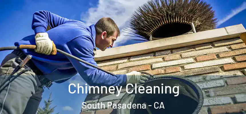 Chimney Cleaning South Pasadena - CA