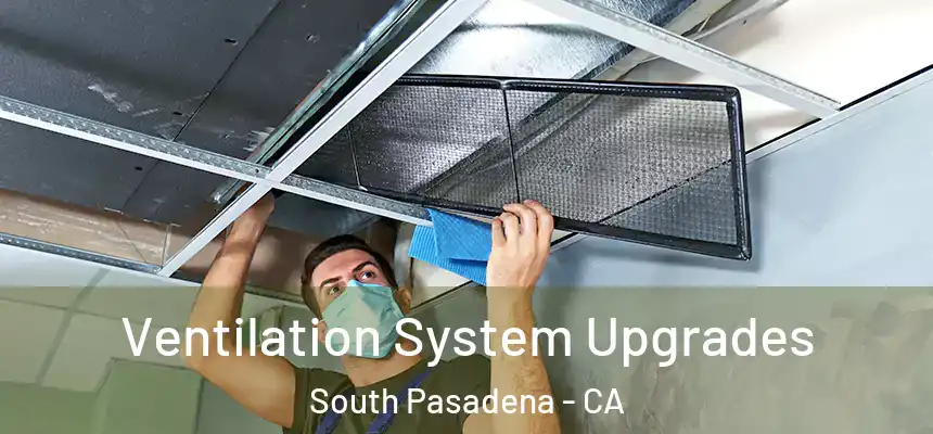  Ventilation System Upgrades South Pasadena - CA